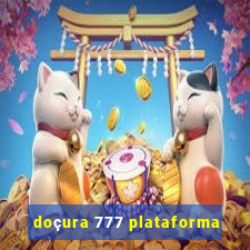 doçura 777 plataforma